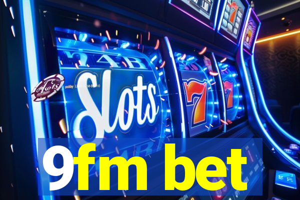 9fm bet